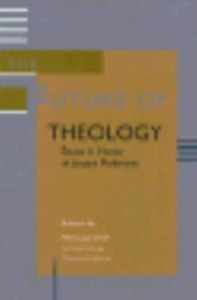 The Future of Theology: Essays in Honor of Jurgen Moltmann  Hardcover