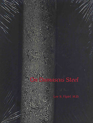 Swords - On Damascus Steel by Leo S. Figiel (1991, Hardcover)