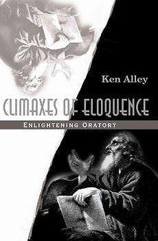 Climaxes of Eloquence: Enlightening Oratory NEW