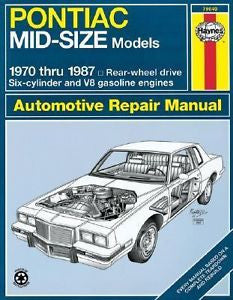 Pontiac Mid-Size Rear-Wheel Drive Models, 1970-1987 by John Haynes and...