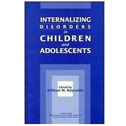 NEW Internalizing Disorders in Children and Adolescents - Reynolds, Willliam Ed