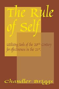 The Rule of Self: Utilizing Tools of the 20th Century f