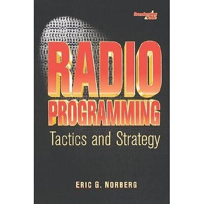 NEW Radio Programming: Tactics and Strategy - Norberg, Eric G.