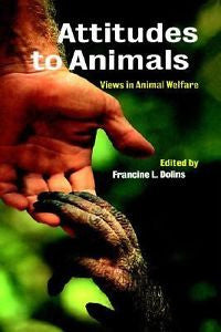 Attitudes to Animals : Views in Animal Welfare (1999, Hardcover)