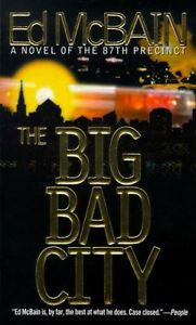 The Big Bad City: A Novel of the 87th Precinct by Ed McBain (1999, Paperback)