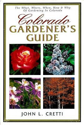 NEW - Colorado Gardener's Guide by Crett, John