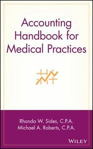 Accounting Handbook for Medical Practices by Rhonda W. Sides and Michael A....