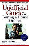 NEW - The Unofficial Guide to Buying a Home Online