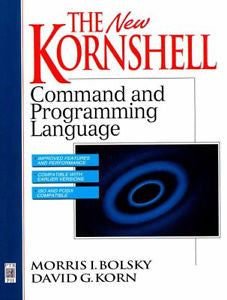 The New KornShell Command and Programming Language by David G. Korn and...