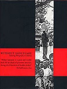 NEW Without Sanctuary: Lynching Photography in America by Twin Palms Publishers