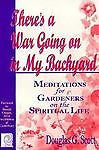 There's a War in My Backyard : Meditations for Gardeners on the Spiritual...