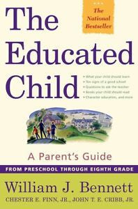 The Educated Child: A Parents Guide From Preschool Thro