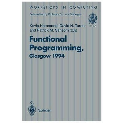 NEW Functional Programming, Glasgow 1994: Proceedings of the 1994 Glasgow Worksh