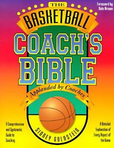 The Basketball Coach's Bible: A Comprehensive and Systematic Guide to Coaching (