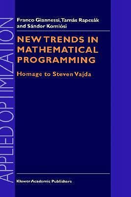 New Trends in Mathematical Programming: Homage to Steven Vajda (1998 Edition)