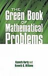 The Green Book of Mathematical Problems by Kenneth S. Williams and Kenneth...