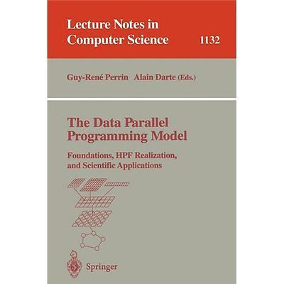 NEW The Data Parallel Programming Model: Foundations, Hpf Realization, and Scien