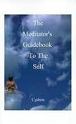 The Meditator's Guidebook to the Self NEW