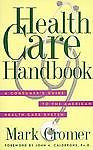 Health Care Handbook: A Consumer's Guide to the American Health Care System