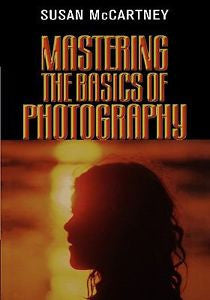 Mastering the Basics of Photography