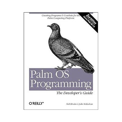NEW Palm OS Programming: The Developer's Guide - Neil Rhodes|Rhodes, Neil