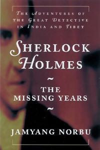 Sherlock Holmes: The Missing Years; The Adventures of the Great Detective in Ind