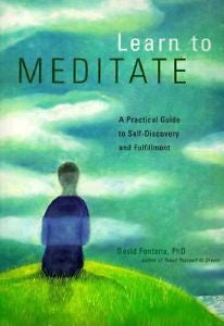 Learn to Meditate: A Practical Guide to Self-Discovery