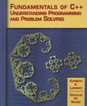 Fundamentals of C++: Understanding Programming and Problem Solving, Douglas W. N