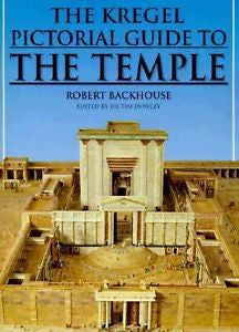 The Kregel Pictorial Guide to the Temple by Robert Backhouse (1996, Paperback)