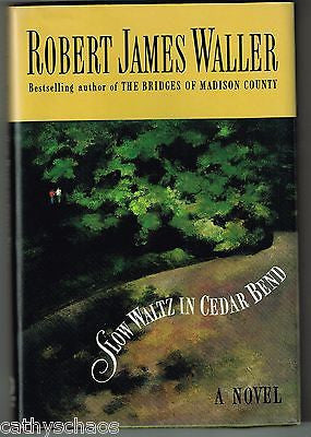 Robert James Waller Slow Waltz In Cedar Bend HC Novel Romance Hardcover Book