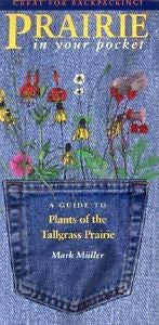 Prairie in Your Pocket : A Guide to Plants of the Tallgrass Prairie (2000,...