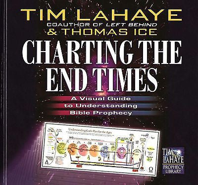 Charting the End Times : A Visual Guide to Understanding Bible Prophecy by...