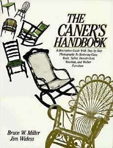 The Caner's Handbook : A Descriptive Guide... to Restoring Cane, Rush,...