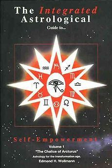 NEW The Integrated Astrological Guide to Self-Empowerment: Astrology for the Tra