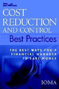 Cost Reduction and Control Best Practices : The Best Ways for a Financial...