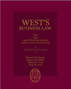 West's Business Law : Text and Cases--Legal, Ethical, Regulatory,...