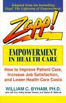 Zapp! Empowerment in Health Care : How to Improve Patient Care, Increase...