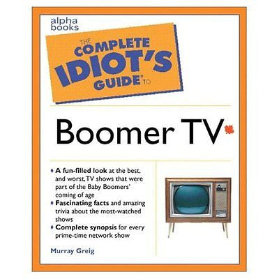 The Complete Idiot's Guide to Boomer TV, Greig, Murray, New