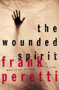 The Wounded Spirit by Frank E. Peretti (2000, Hardcover)