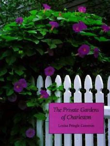 The Private Gardens of Charleston