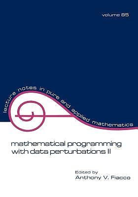 Mathematical Programming with Data Perturbations II, Second Edition (2nd Edit...