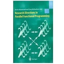 NEW Research Directions in Parallel Functional Programming - Hammond, Kevin (EDT