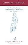 Attention to Detail: A Woman's Guide to Professional Appearance and Conduct