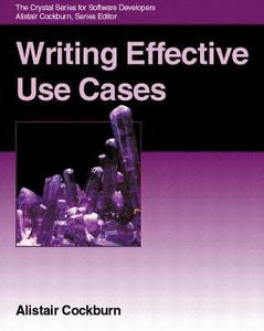 Writing Effective Use Cases by Alistair Cockburn (2000, Paperback)