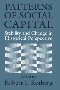 Patterns of Social Capital : Stability and Change in Historical Perspective...