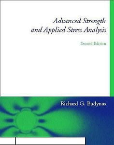 Advanced Strength and Applied Stress Analysis 2nd by Budynas (US H/C Edition)