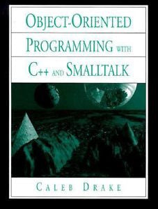 Object-Oriented Programming with C++ and Smalltalk, Caleb Drake, New Book