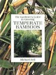 Temperate Bamboos (Gardener's Guide Series), Bell, Michael, New Book