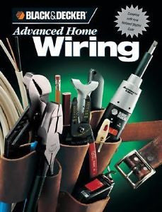 Black & Decker Advanced Home Wiring  National Electric Code Home Improvement