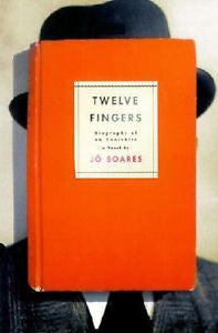 Twelve Fingers: Biography of an Anarchist: A Novel Jo Soares Hardcover